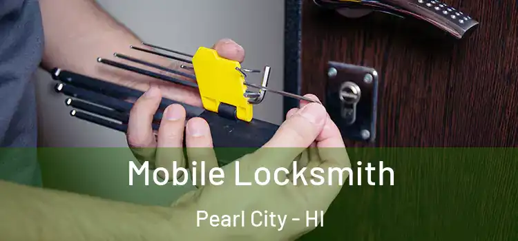  Mobile Locksmith Pearl City - HI